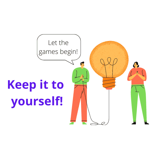 Keep it to Yourself!